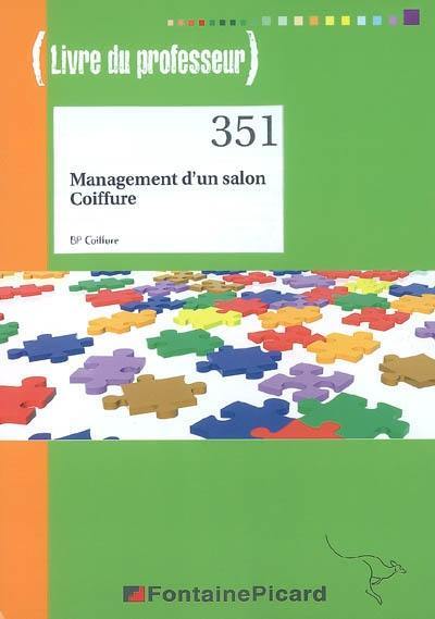 Management d'un salon coiffure, BP coiffure : livre du professeur