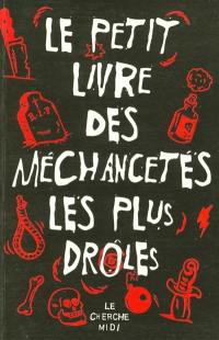 Le petit livre des méchancetés les plus drôles