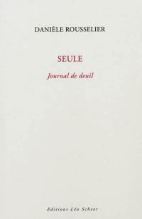 Seule : journal de deuil