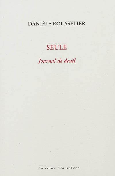 Seule : journal de deuil