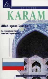 Allah après Lénine : la revanche de l'islam dans l'ex-empire russe