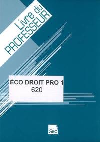 Eco droit pro 1 : livre du professeur