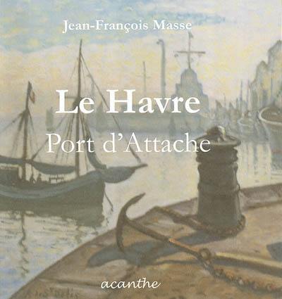 Le Havre, port d'attache