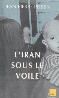 L'Iran sous le voile