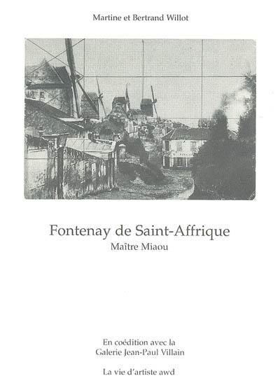 Fontenay de Saint-Affrique : histoire d'une vie, Compiègne 1913-Grasse 1983