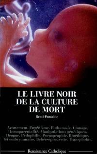 Le livre noir de la culture de mort