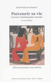 Parcourir sa vie : se former à l'autobiographie raisonnée