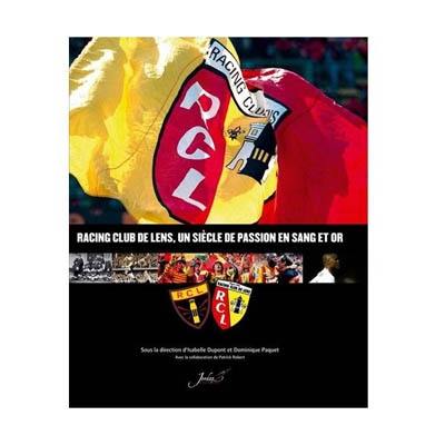 Racing Club de Lens, un siècle de passion en sang et or