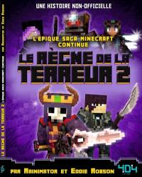 Le règne de la terreur : l'épique saga Minecraft continue : une histoire non-officielle. Vol. 2