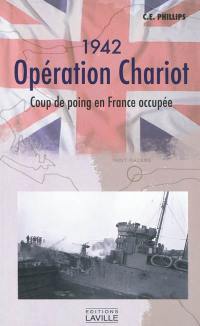 1942, opération chariot : coup de poing en France occupée