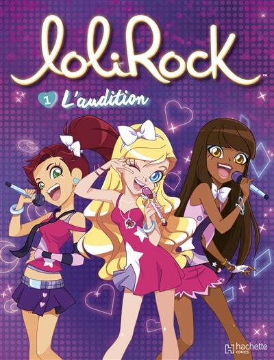 Lolirock. Vol. 1. L'audition