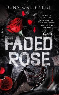 Faded rose. Vol. 1