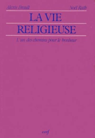 La Vie religieuse : l'un des chemins pour le bonheur