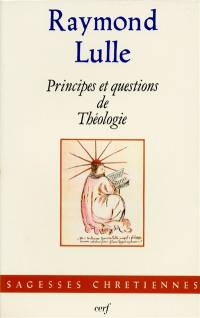 Principes et questions de théologie : de la quadrature et trangulature du cercle