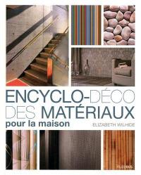 Encyclo-déco des matériaux pour la maison