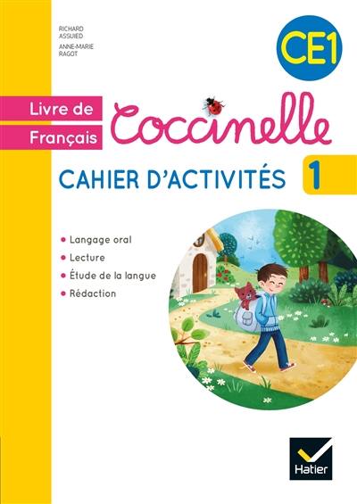 Coccinelle, livre de français, cahier d'activités CE1 : langage oral, lecture, étude de la langue, rédaction. Vol. 1