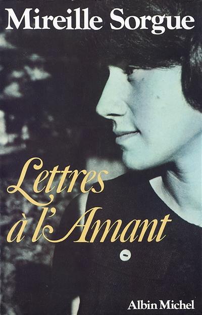 Lettres à l'amant. Vol. 1