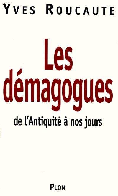 Les démagogues : de l'Antiquité à nos jours