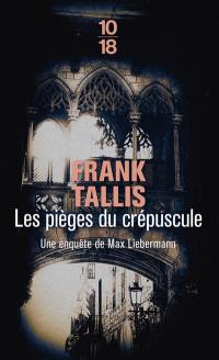 Les carnets de Max Liebermann. Vol. 4. Les pièges du crépuscule