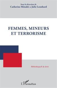 Femmes, mineurs et terrorisme