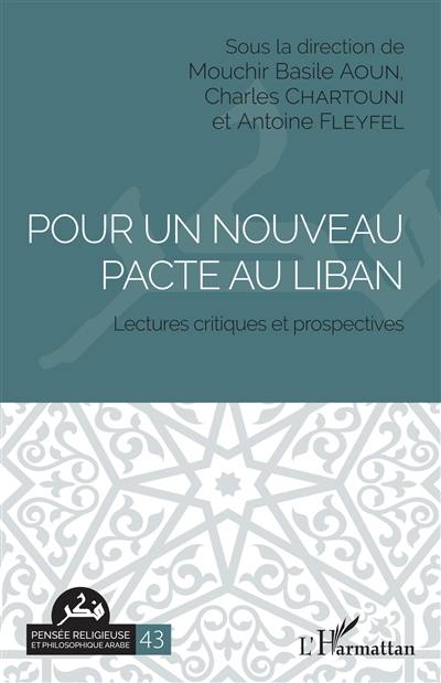 Pour un nouveau pacte au Liban : lectures critiques et prospectives