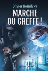 Marche ou greffe ! : polar. Mon meilleur ami : nouvelle