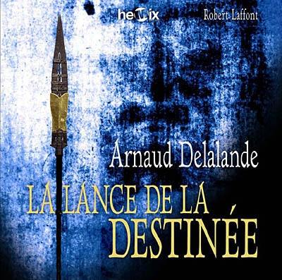 La lance de la destinée