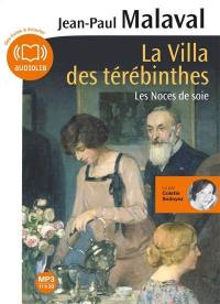 Les noces de soie. Vol. 2. La villa des térébinthes