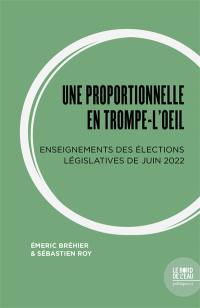 Une proportionnelle en trompe-l'oeil : enseignements des élections législatives de juin 2022