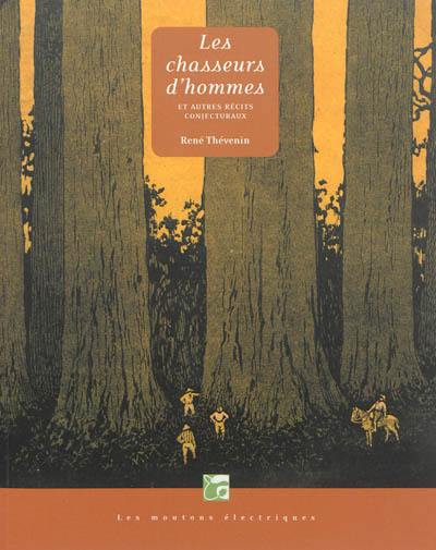 Les chasseurs d'hommes : et autres récits conjecturaux