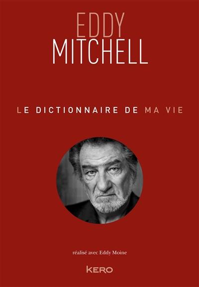 Le dictionnaire de ma vie