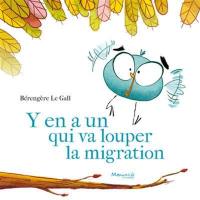 Y'en a un qui va louper la migration