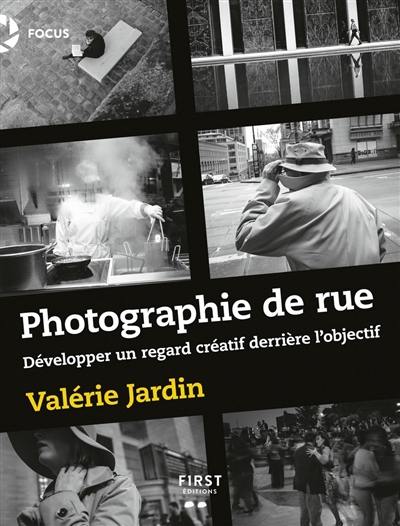 Photographie de rue : développer un regard créatif derrière l'objectif