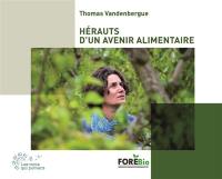 Hérauts d'un avenir alimentaire