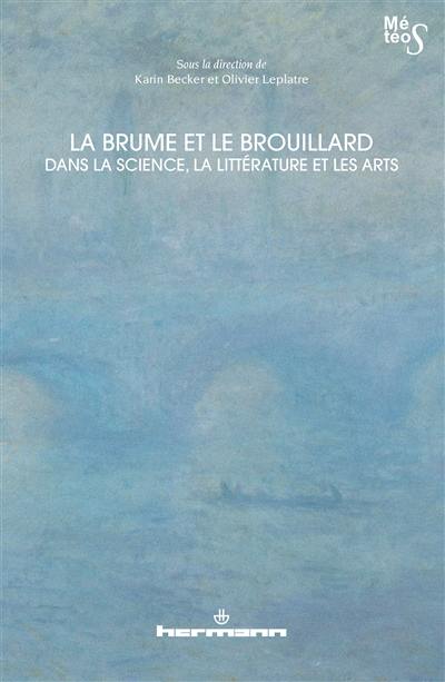 La brume et le brouillard dans la science, la littérature et les arts