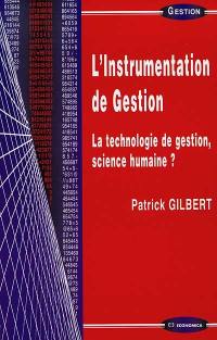 L'instrumentation de gestion : la technologie de gestion, science humaine ?