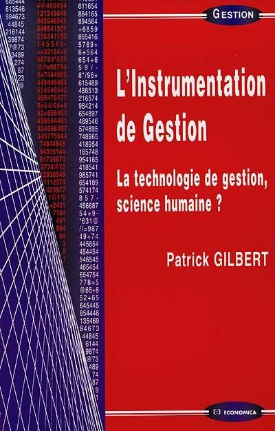 L'instrumentation de gestion : la technologie de gestion, science humaine ?