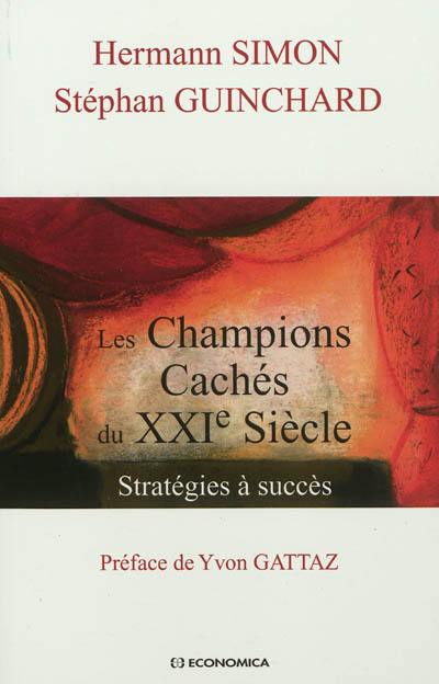 Les champions cachés du XXIe siècle : stratégies à succès