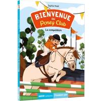 Bienvenue au poney club. Vol. 2. La compétition