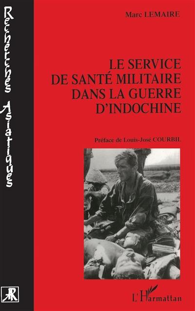 Le Service de santé militaire dans la guerre d'Indochine : le soutien santé des parachutistes (1944-1954)