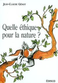 Quelle éthique pour la nature ?