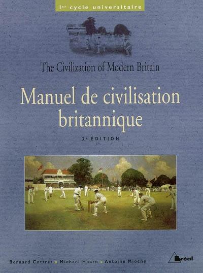 Manuel de civilisation britannique. The civilization of modern britain