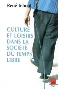 Culture et loisirs dans la société du temps libre