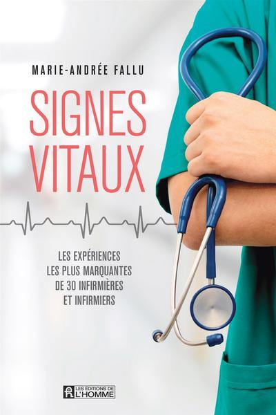 Signes vitaux : Les expériences les plus marquantes de 30 infirmières et infirmiers