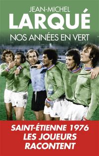 Nos années en vert