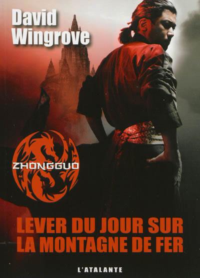 Zhongguo. Vol. 2. Lever du jour sur la montagne de fer