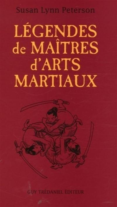 Légendes de maîtres d'arts martiaux