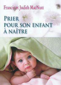 Prier pour son enfant à naître