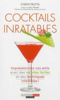 Cocktails inratables : impressionnez vos amis avec des recettes faciles et des techniques infaillibles !