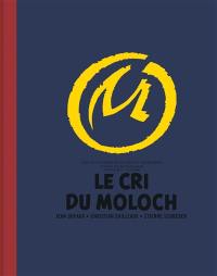 Les aventures de Blake et Mortimer : d'après les personnages d'Edgar P. Jacobs. Vol. 27. Le cri du Moloch